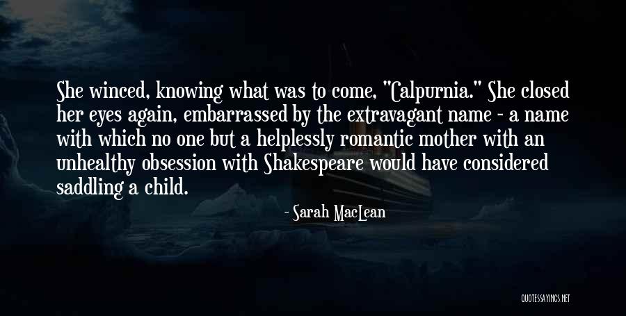 Name By Shakespeare Quotes By Sarah MacLean Name By Shakespeare Quotes By Sarah MacLean
