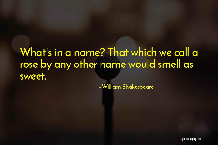 Name By Shakespeare Quotes By William Shakespeare Name By Shakespeare Quotes By William Shakespeare