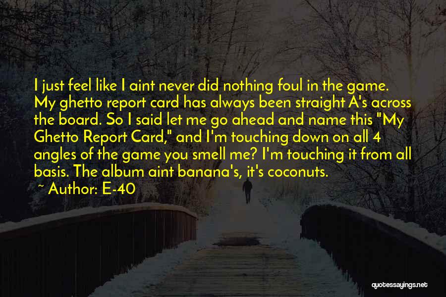 Name Card Quotes By E-40