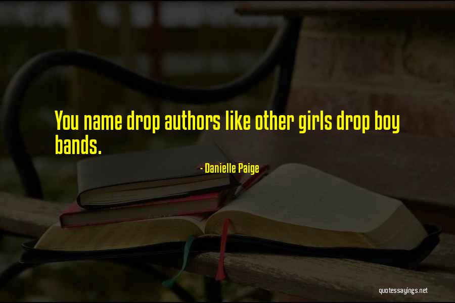 Name Drop Quotes By Danielle Paige Name Drop Quotes By Danielle Paige