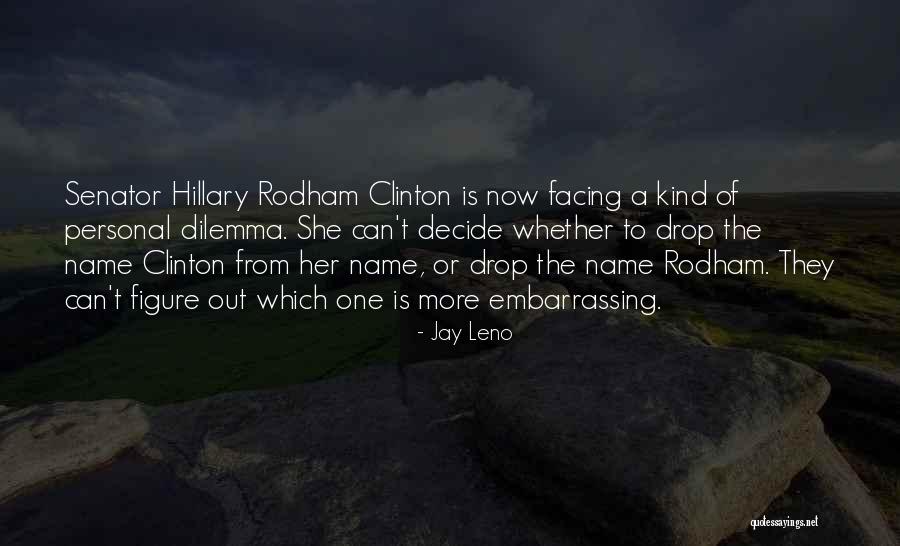Name Drop Quotes By Jay Leno Name Drop Quotes By Jay Leno