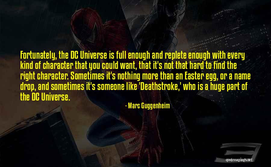 Name Drop Quotes By Marc Guggenheim Name Drop Quotes By Marc Guggenheim