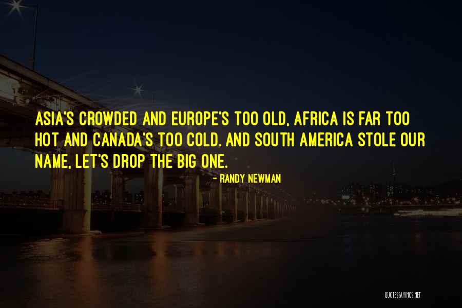 Name Drop Quotes By Randy Newman Name Drop Quotes By Randy Newman