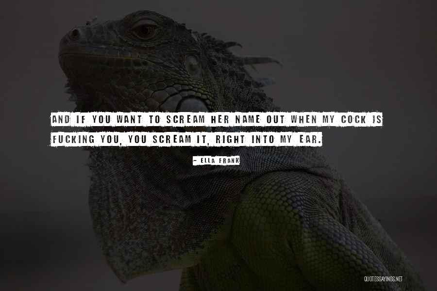 Name Ella Quotes By Ella Frank Name Ella Quotes By Ella Frank