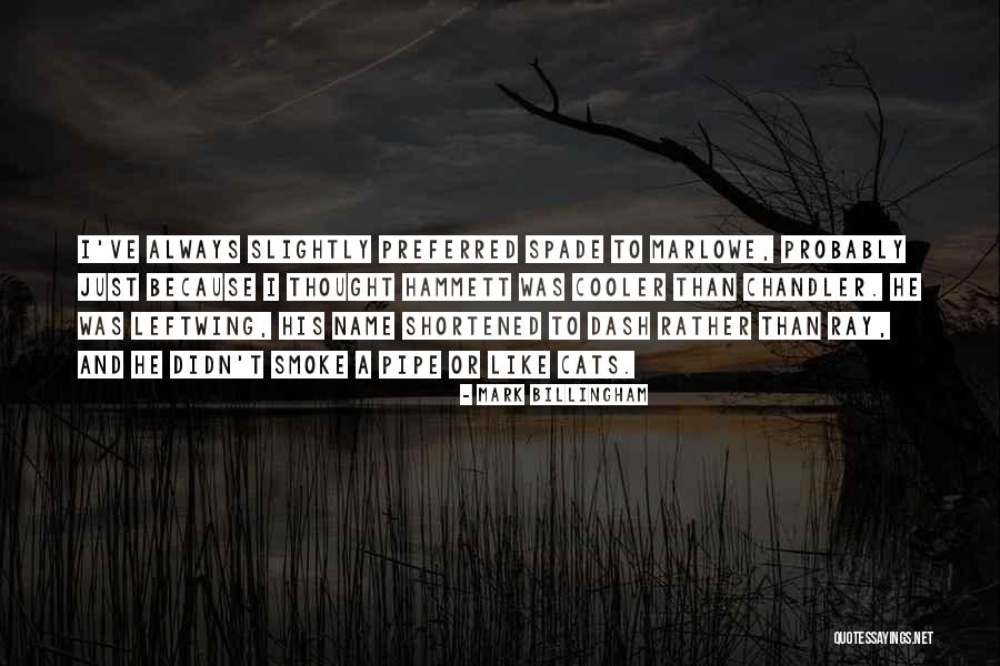 Name For Cats Quotes By Mark Billingham Name For Cats Quotes By Mark Billingham