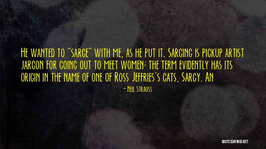 Name For Cats Quotes By Neil Strauss Name For Cats Quotes By Neil Strauss
