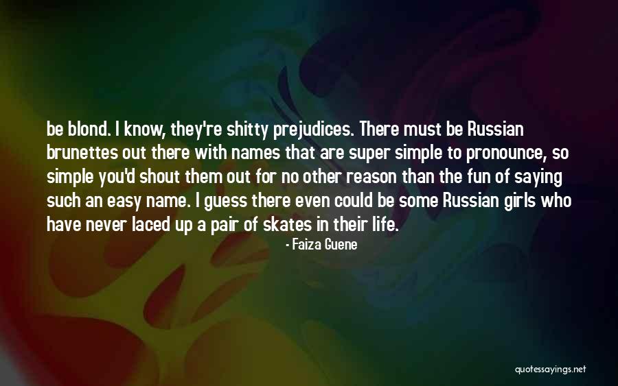 Name For Girls Quotes By Faiza Guene Name For Girls Quotes By Faiza Guene