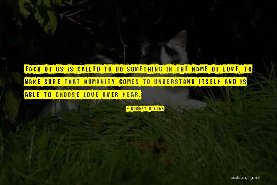 Name Is Love Quotes By Robert Holden Name Is Love Quotes By Robert Holden