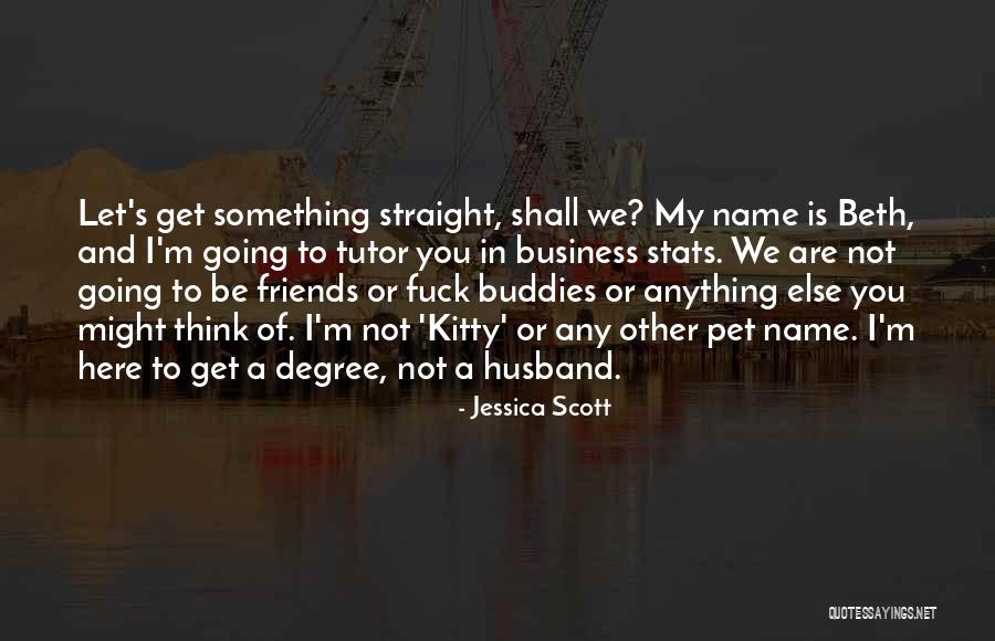 Name Jessica Quotes By Jessica Scott Name Jessica Quotes By Jessica Scott