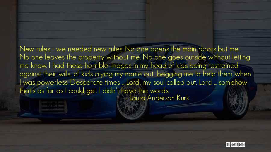 Name Laura Quotes By Laura Anderson Kurk Name Laura Quotes By Laura Anderson Kurk