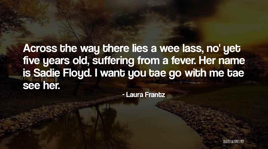 Name Laura Quotes By Laura Frantz Name Laura Quotes By Laura Frantz