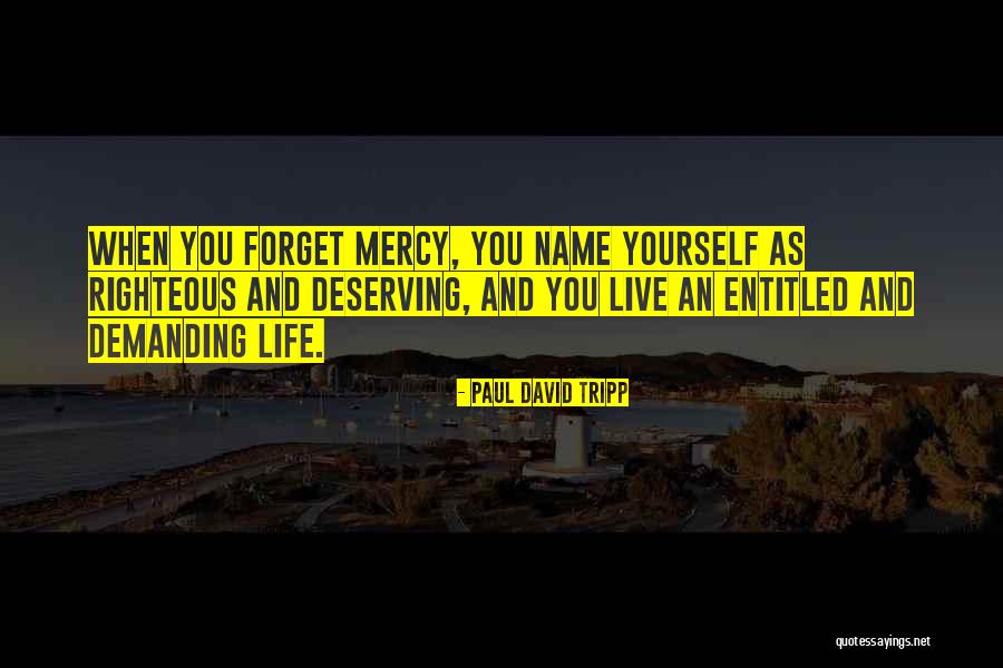 Name Mercy Quotes By Paul David Tripp Name Mercy Quotes By Paul David Tripp