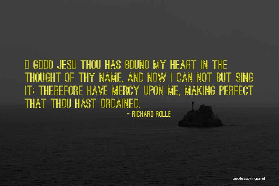 Name Mercy Quotes By Richard Rolle Name Mercy Quotes By Richard Rolle