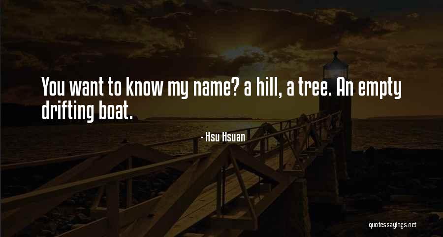 Name My Boat Quotes By Hsu Hsuan Name My Boat Quotes By Hsu Hsuan