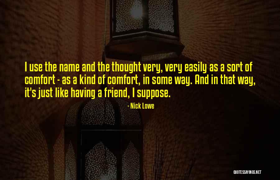 Name Nick Quotes By Nick Lowe Name Nick Quotes By Nick Lowe