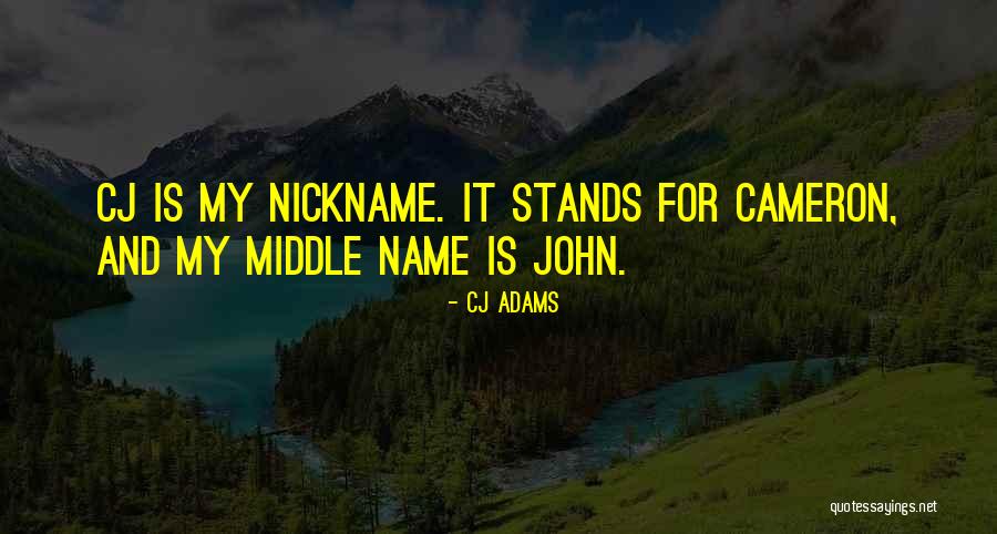 Name Nickname Quotes By CJ Adams Name Nickname Quotes By CJ Adams