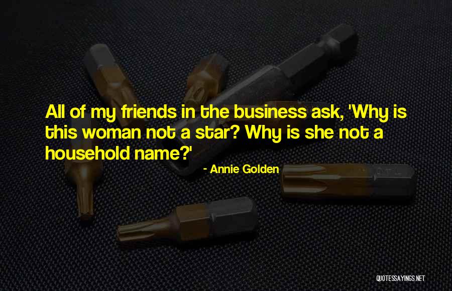 Name Of Business Quotes By Annie Golden Name Of Business Quotes By Annie Golden