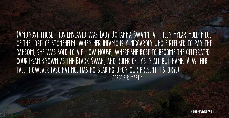 Name Of Rose Quotes By George R R Martin Name Of Rose Quotes By George R R Martin