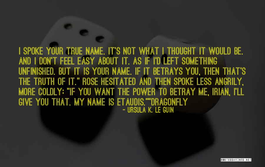 Name Of Rose Quotes By Ursula K. Le Guin Name Of Rose Quotes By Ursula K. Le Guin