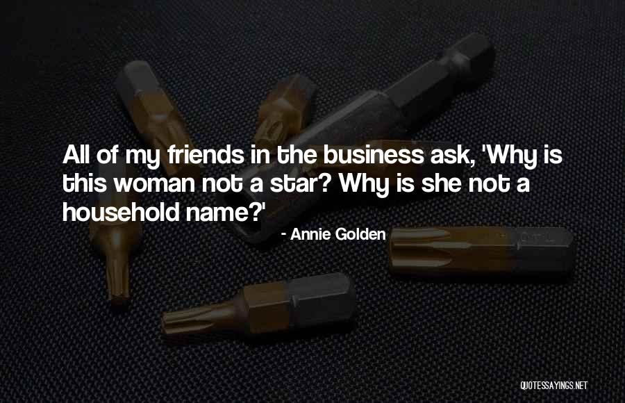 Name Of The Star Quotes By Annie Golden Name Of The Star Quotes By Annie Golden