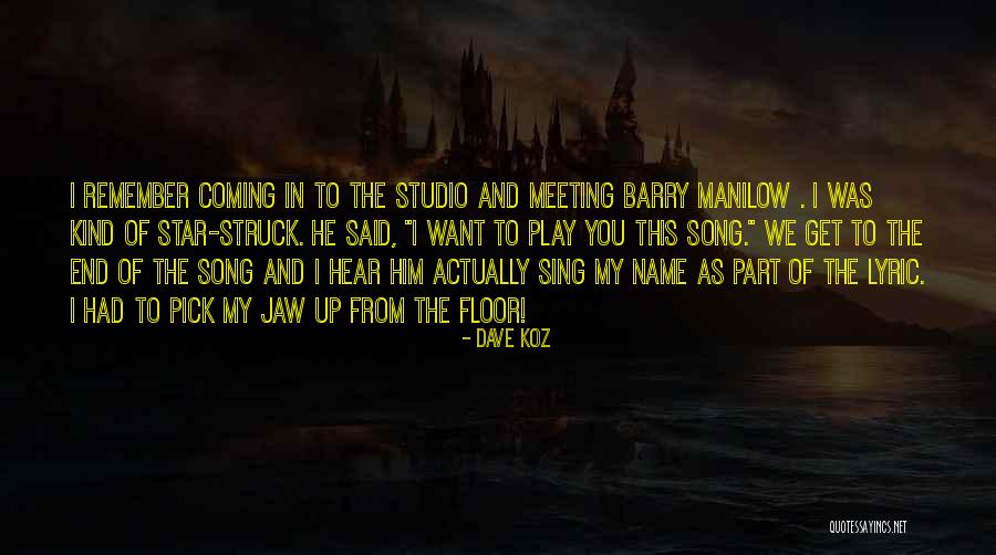 Name Of The Star Quotes By Dave Koz Name Of The Star Quotes By Dave Koz