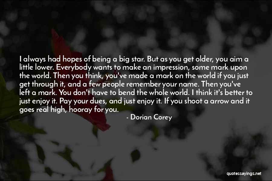 Name Of The Star Quotes By Dorian Corey Name Of The Star Quotes By Dorian Corey