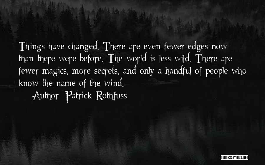 Name Of Wind Quotes By Patrick Rothfuss