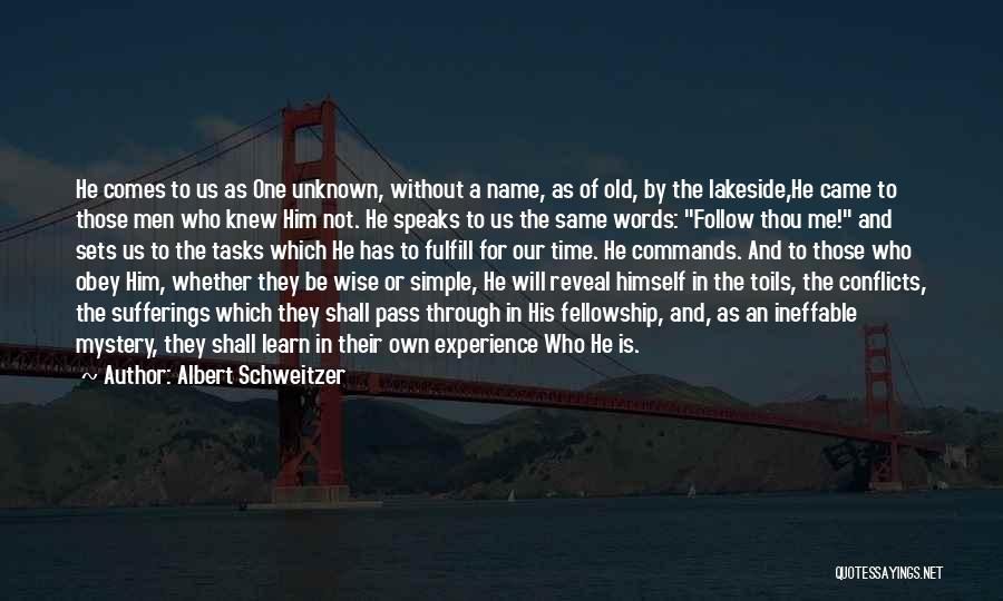 Name Reveal Quotes By Albert Schweitzer