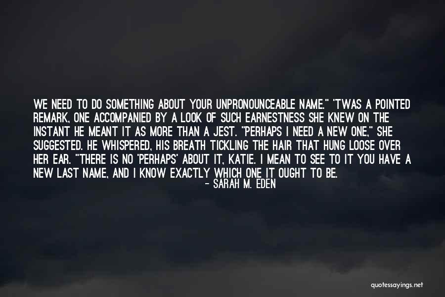 Name Sarah Quotes By Sarah M. Eden Name Sarah Quotes By Sarah M. Eden