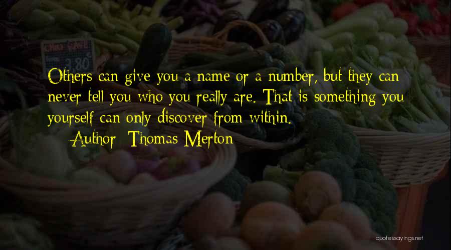 Name Something Quotes By Thomas Merton