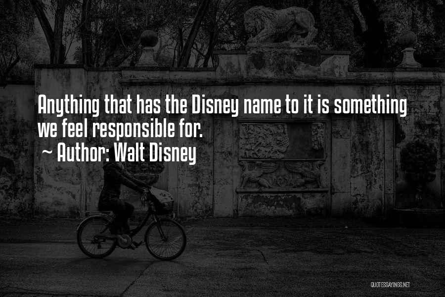 Name Something Quotes By Walt Disney