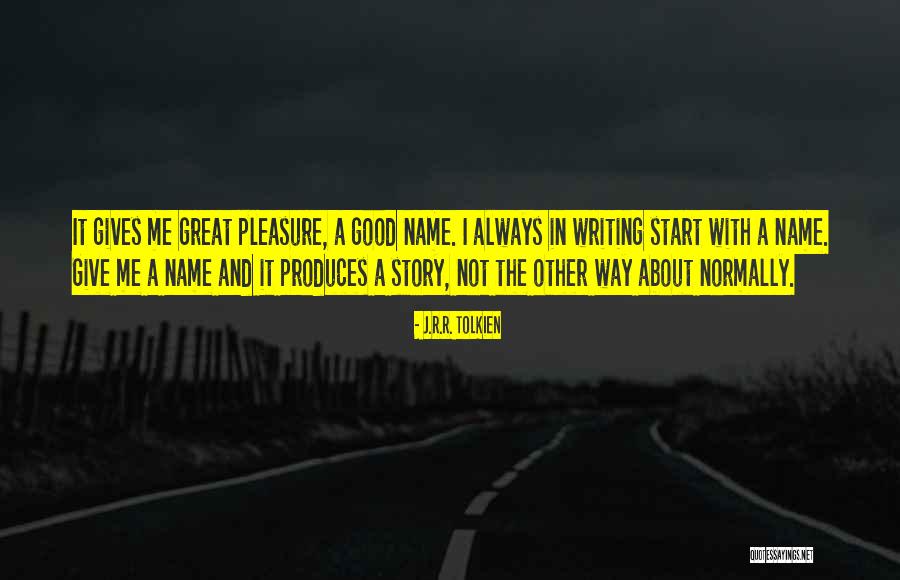Name Start With A Quotes By J.R.R. Tolkien Name Start With A Quotes By J.R.R. Tolkien