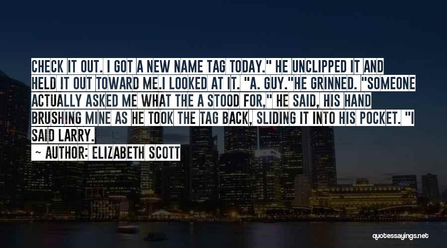 Name Tag Quotes By Elizabeth Scott