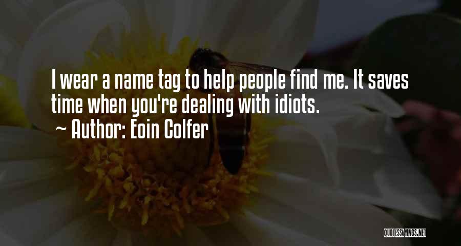 Name Tag Quotes By Eoin Colfer