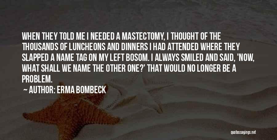 Name Tag Quotes By Erma Bombeck