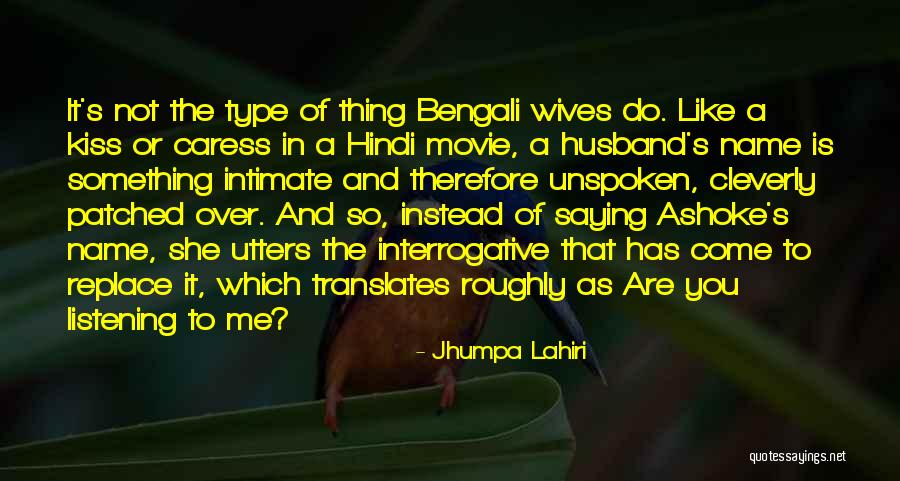 Name That Movie Quotes By Jhumpa Lahiri Name That Movie Quotes By Jhumpa Lahiri