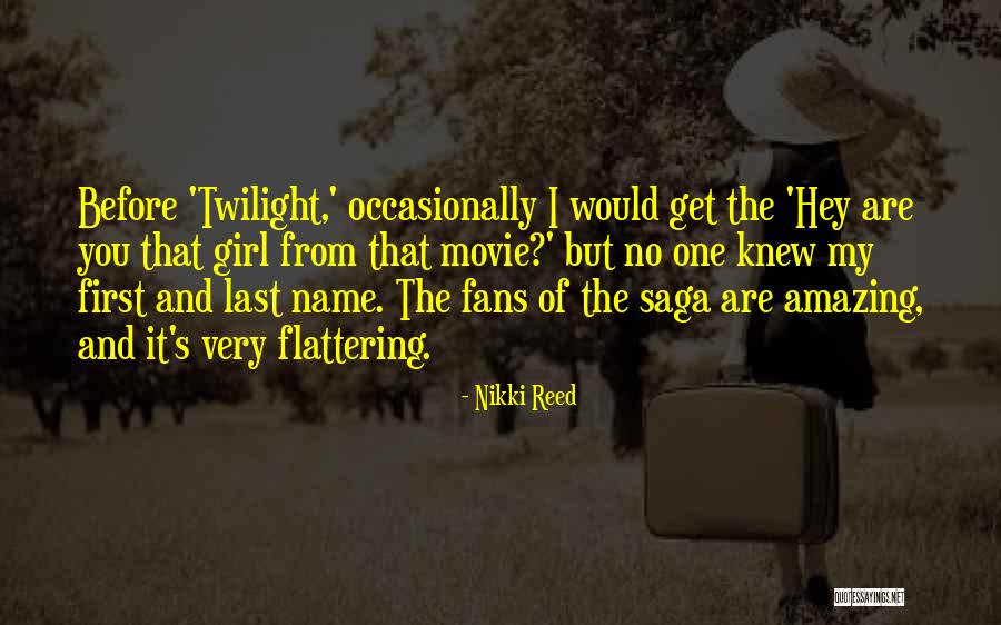 Name That Movie Quotes By Nikki Reed Name That Movie Quotes By Nikki Reed