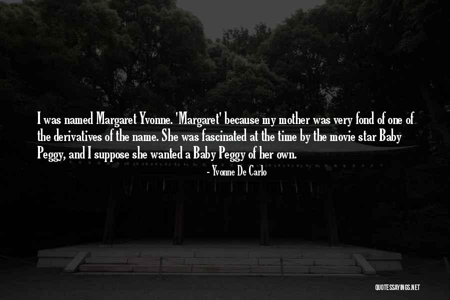 Name The Movie Quotes By Yvonne De Carlo Name The Movie Quotes By Yvonne De Carlo