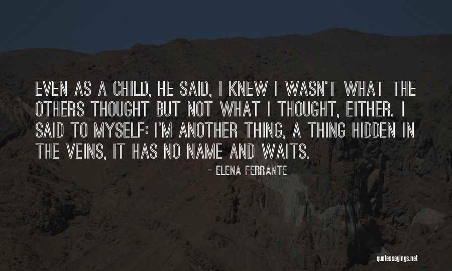 Name What Quotes By Elena Ferrante Name What Quotes By Elena Ferrante