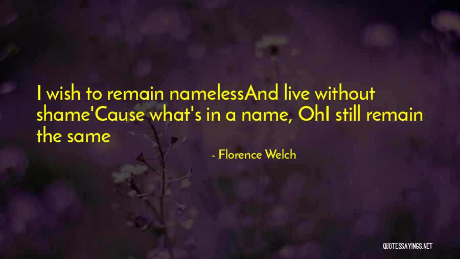 Name What Quotes By Florence Welch Name What Quotes By Florence Welch