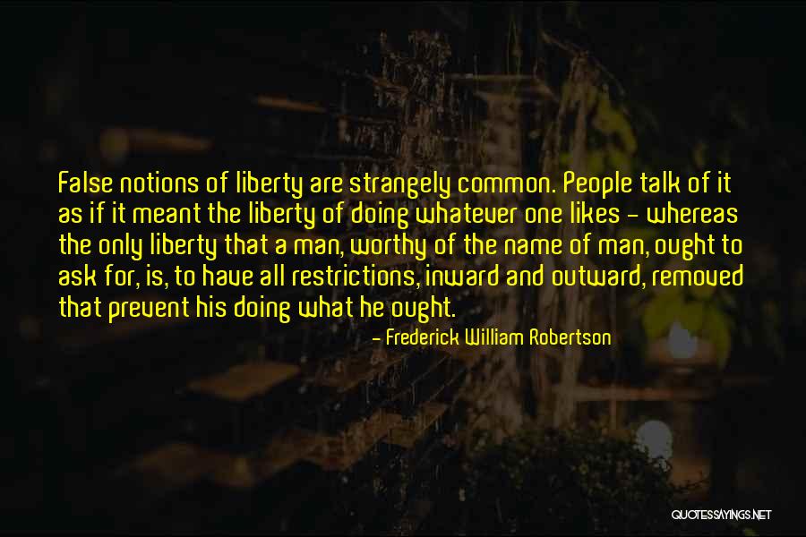 Name What Quotes By Frederick William Robertson Name What Quotes By Frederick William Robertson
