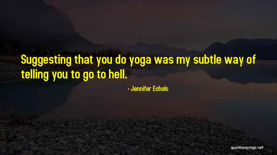Namecall Quotes By Jennifer Echols Namecall Quotes By Jennifer Echols