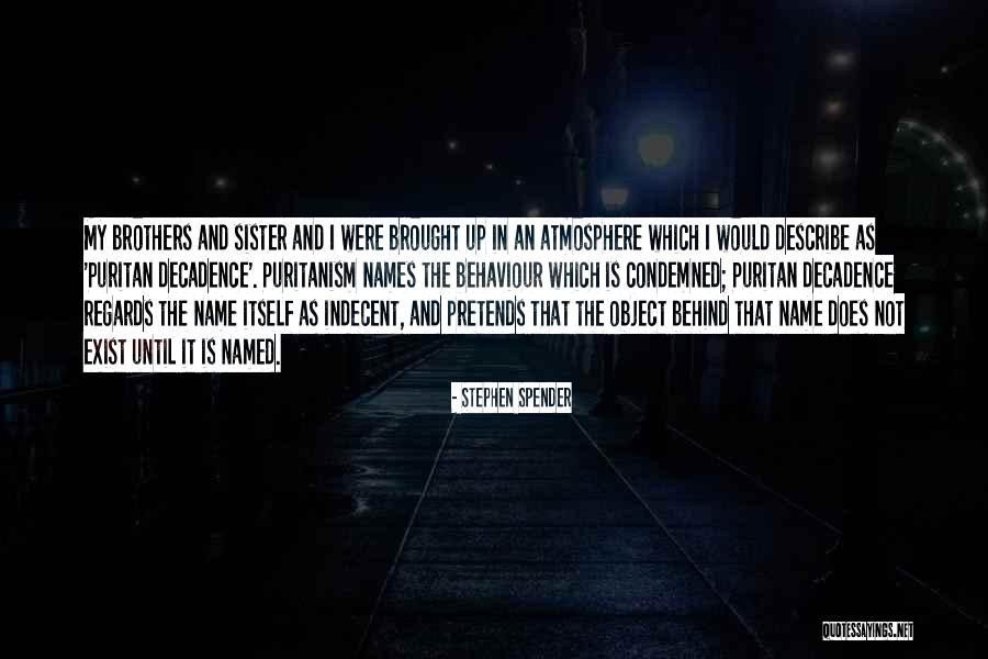 Named As Quotes By Stephen Spender Named As Quotes By Stephen Spender