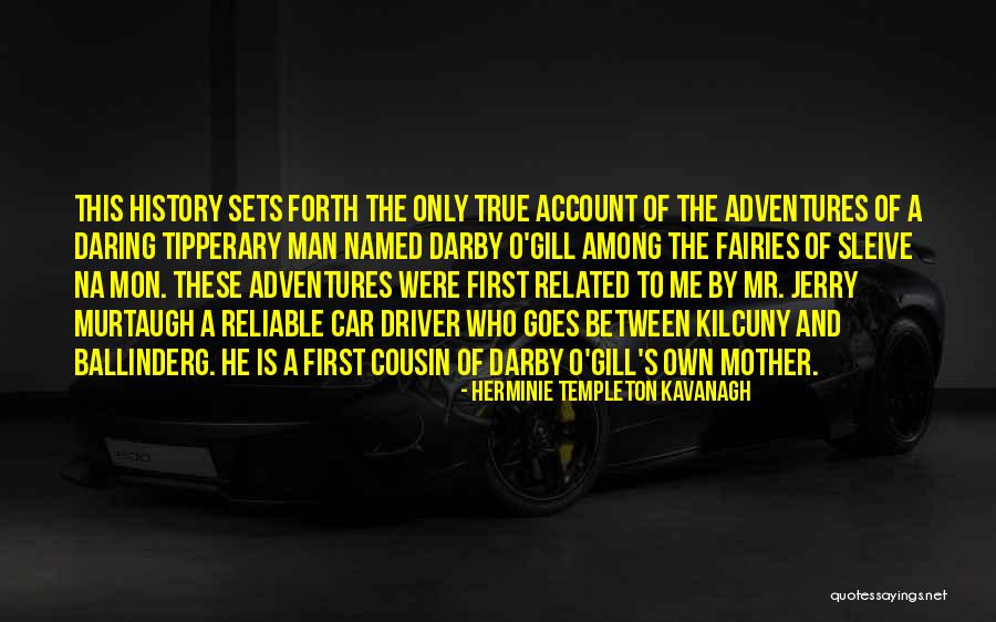 Named Driver Quotes By Herminie Templeton Kavanagh Named Driver Quotes By Herminie Templeton Kavanagh