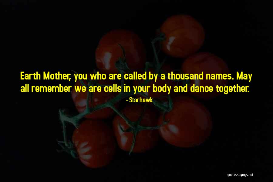 Nameist Quotes By Starhawk Nameist Quotes By Starhawk