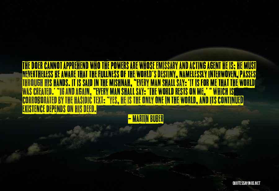 Namelessly Quotes By Martin Buber Namelessly Quotes By Martin Buber