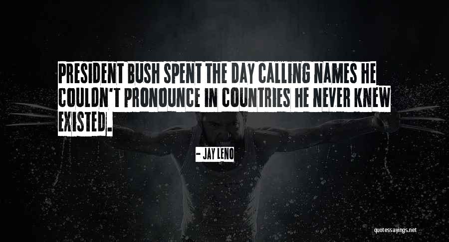 Names Day Quotes By Jay Leno Names Day Quotes By Jay Leno