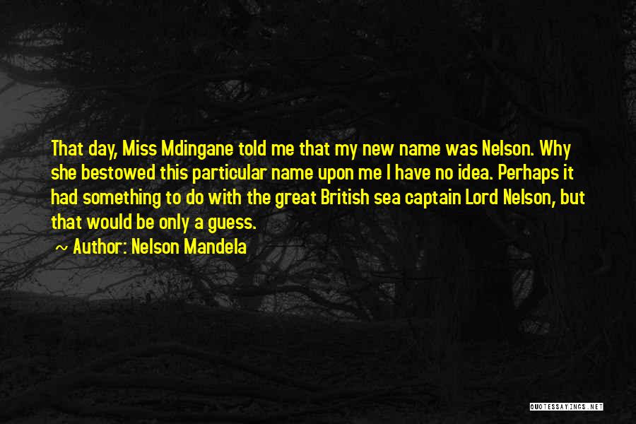 Names Day Quotes By Nelson Mandela