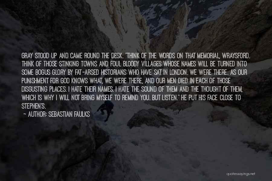Names Day Quotes By Sebastian Faulks