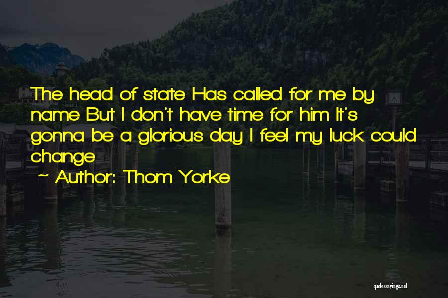 Names Day Quotes By Thom Yorke
